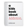 A Kids Book About Addiction