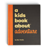 A Kids Book about Adventure, by Ben Tertin, front cover - Huckleberry Kids Rooms