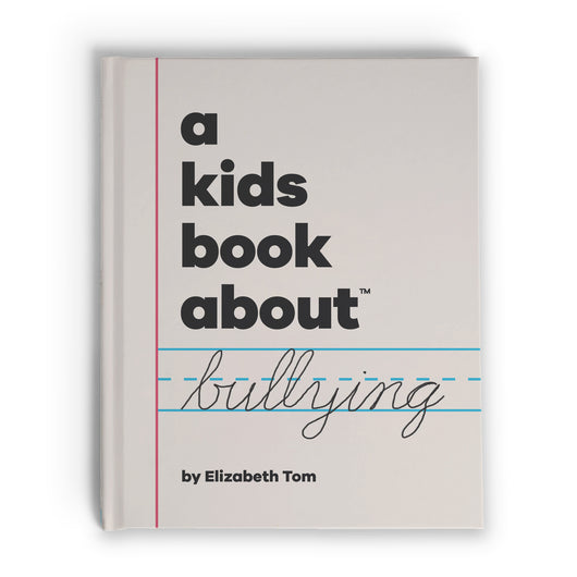A Kids Book about Bullying by Elizabeth Tom, front cover - Huckleberry Kids Rooms